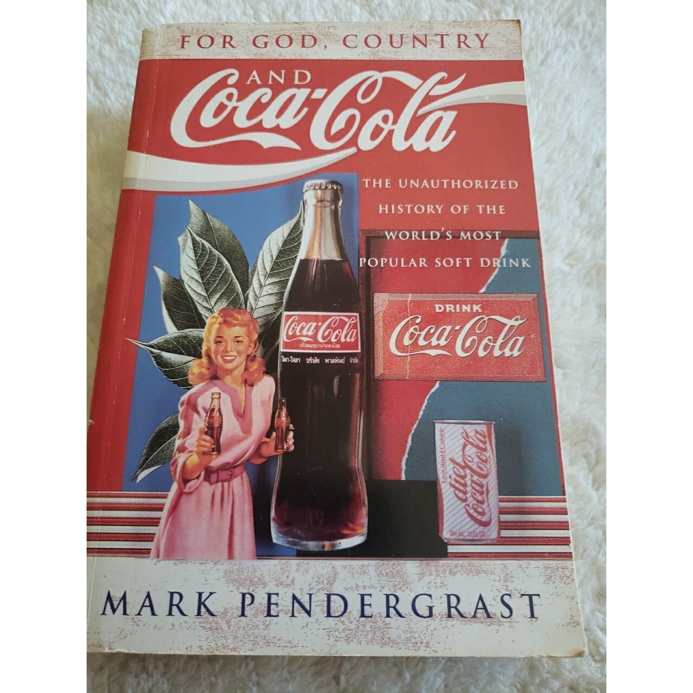 For God, Country and Coca-Cola: The Unauthoriz... by Pendergrast, Mark Paperback